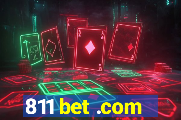 811 bet .com